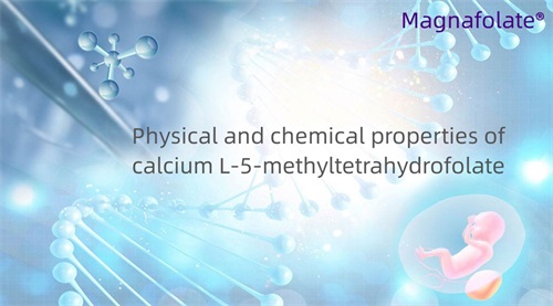 Fysiske og kemiske egenskaber af calcium L-5-methyltetrahydrofolat